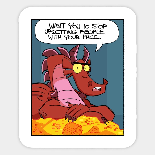 Stop upsetting people with your face Sticker by Slack Wyrm